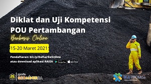 Jangan Lewatkan, Diklat dan Uji Kompetensi POU pada Pertambangan!