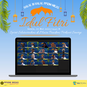 Spirit Silaturrahmi PPSDM Migas di Masa Pandemi Perkuat Sinergi 