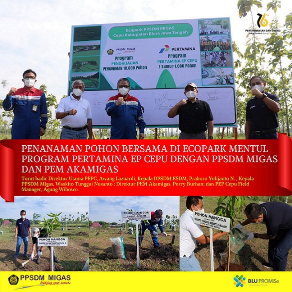 Penghijauan Program Pertamina EP Cepu Menggandeng PPSDM Migas dan PEM Akamigas