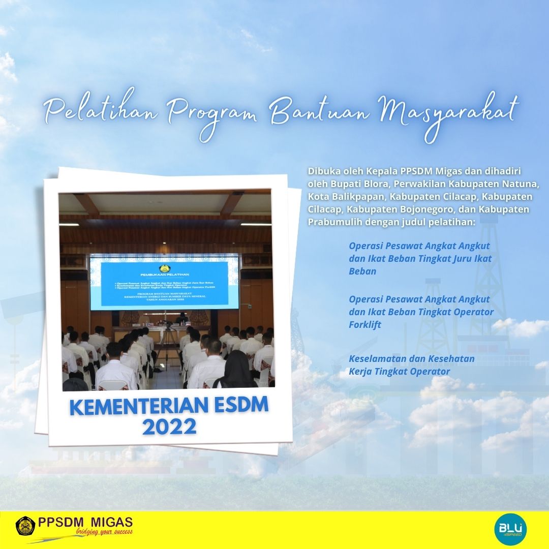 PPSDM Migas Dukung Pengembangan Potensi 6 Wilayah Koridor Ekonomi Indonesia dengan Adakan Pelatihan Program bantuan Masyarakat