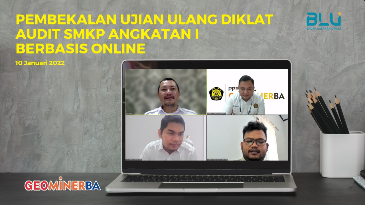 Upaya PPSDM Geominerba dan Dirtekling bagi Auditor Internal SMKP