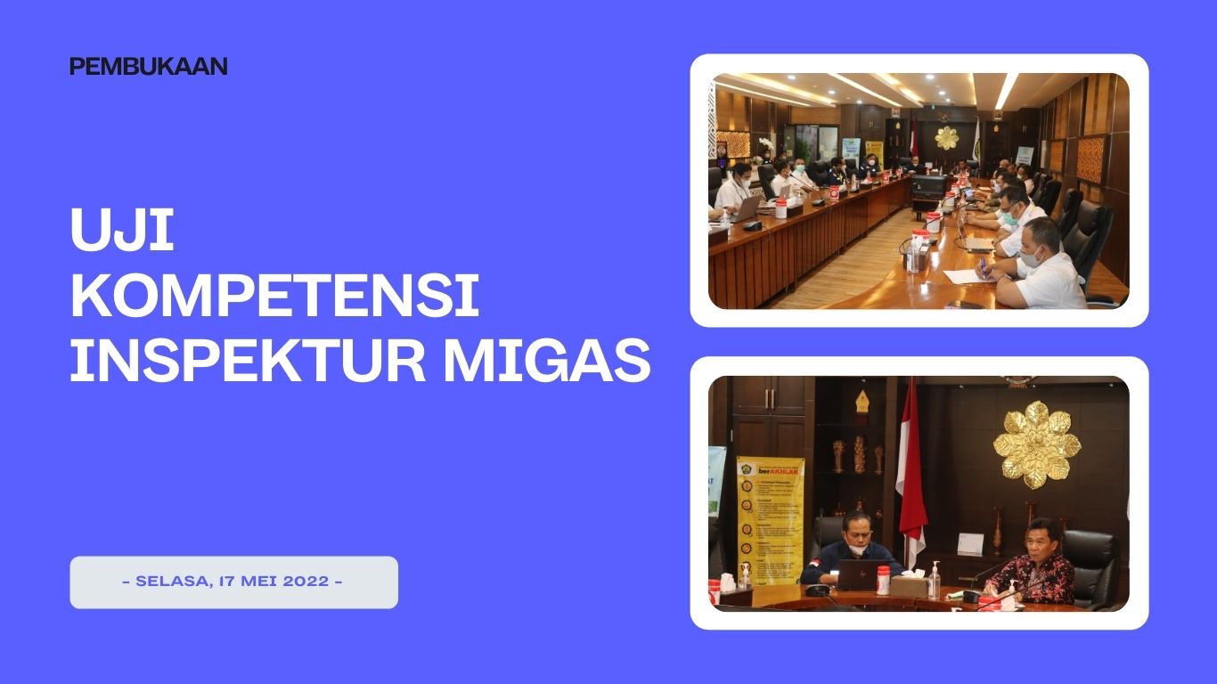 Uji Kompetensi Inspketur Migas Kementerian ESDM Diadakan di PPSDM Migas