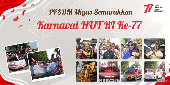 PPSDM Migas Semarakkan Karnaval HUT RI ke-77