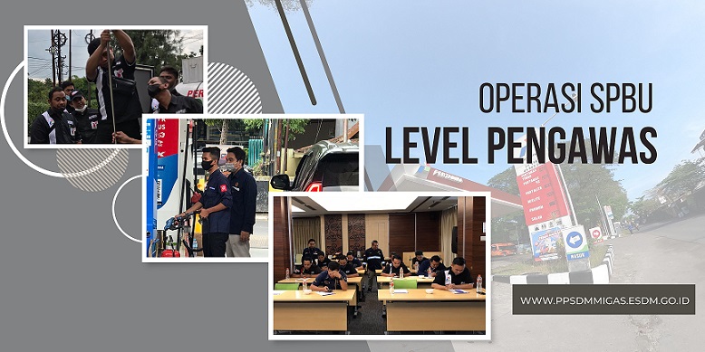 Program Pelatihan dan Pengawas SPBU Program Kerja Sama Direktorat Bahan Bakar Minyak BPH Migas dan PPSDM Migas