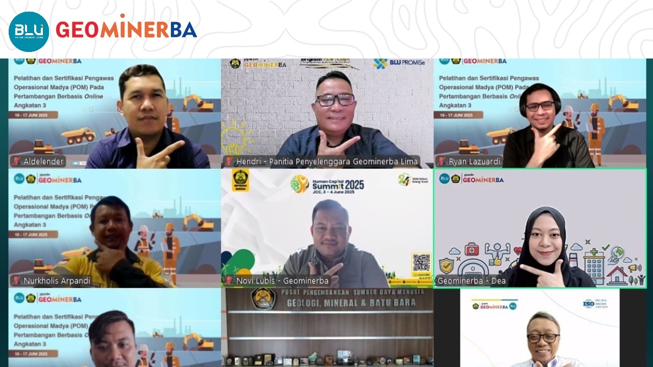 Tingkatkan Profesionalisme Pengawas Tambang, PPSDM Geominerba Gelar Sertifikasi POM Berbasis Daring
