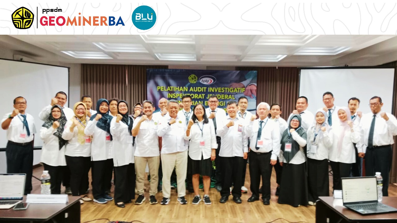 PPSDM Geominerba Resmi Membuka Pelatihan Audit Investigatif  Inspektorat Jenderal Kementerian ESDM